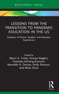 Lessons from the Transition to Pandemic Education in the Us: Analyses of Parent, Student, and Educator Experiences - Paperback
