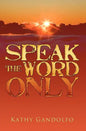 Speak the Word Only - Paperback