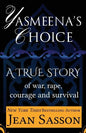 Yasmeena's Choice: A True Story of War, Rape, Courage and Survival - Paperback