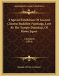 A Special Exhibition Of Ancient Chinese Buddhist Paintings, Lent By The Temple Daitokuji, Of Kioto, Japan: Catalogue (1894) - Paperback
