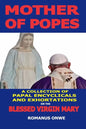 Mother of Popes: A Collection of Papal Encyclicals and Exhortations on the Blessed Virgin Mary - Paperback