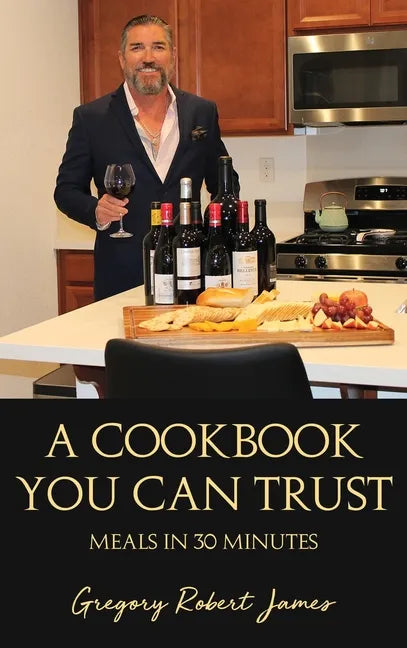 A Cookbook You Can Trust: Meals in 30 Minutes - Hardcover