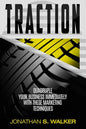 Traction - Business Plan and Business Strategy: Quadruple Your Business Immediately With These Marketing Techniques - Paperback