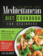 The Super Easy Mediterranean Diet Cookbook: 500 Tested and Delicious Recipes to Kick Start a Healthy Lifestyle With Tips and 28 Days Meal Plan to Enjo - Hardcover