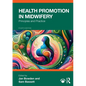 Health Promotion in Midwifery: Principles and Practice - Paperback