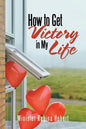 How to Get Victory in My Life - Paperback