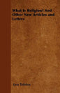 What Is Religion? And Other New Articles and Letters - Paperback