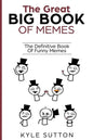 The Great Big Book Of Memes: The Definitive Book Of Funny Memes - Paperback