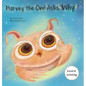 Harvey the Owl Asks, "Why?" - Hardcover