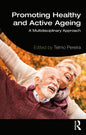 Promoting Healthy and Active Ageing: A Multidisciplinary Approach - Paperback