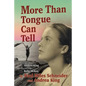 More Than Tongue Can Tell: The Story of Andrea King and Her Mother Belle McKee - Paperback