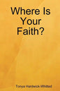Where Is Your Faith? - Paperback