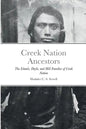 Creek Nation Ancestors: The Islands, Doyle, and Hill Families of Creek Nation - Paperback