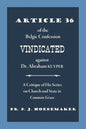 Article 36 of the Belgic Confession Vindicated against Dr. Abraham Kuyper: A Critique of His Series on Church and State in Common Grace - Paperback