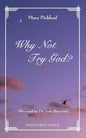 Why Not Try God? - Paperback