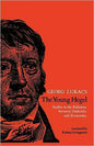 The Young Hegel: Studies in the Relations between Dialectics and Economics - Paperback