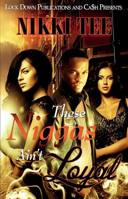 These Niggas Ain't Loyal - Paperback