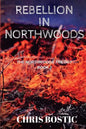 Rebellion in Northwoods - Paperback