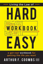Living the Law of Hard Easy Workbook: A Get-Real Workbook for Getting the Life You Want - Paperback