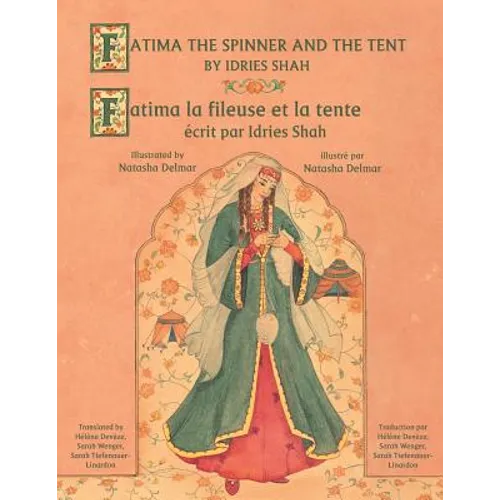 Fatima the Spinner and the Tent -- Fatima la fileuse et la tente: English-French Edition - Paperback