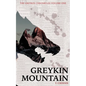 Greykin Mountain: Greykin Chronicles Volume One - Paperback