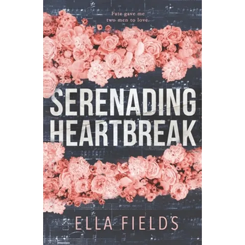 Serenading Heartbreak - Paperback