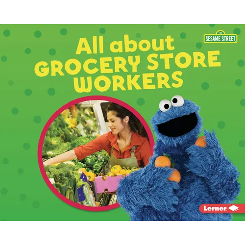 All about Grocery Store Workers - Library Binding