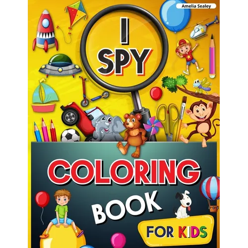 I Spy Coloring Book for Kids: Coloring and Guessing Game for Kids, I Spy Coloring Book, Great Learning Activity Book, I Spy Books for Kids - Paperback