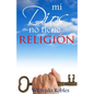 Mi Dios no tiene RELIGION - Paperback