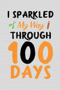 I sparkled my way through 100 days: 100 days of school activities ideas, 100th day of school book celebration ideas - Paperback
