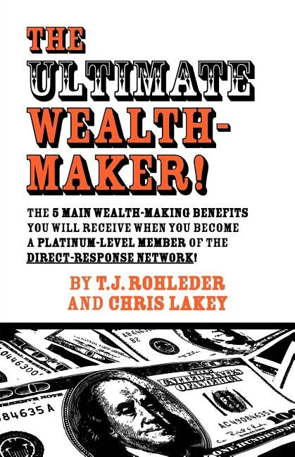The Ultimate Wealth-Maker! - Paperback