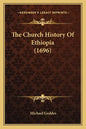 The Church History Of Ethiopia (1696) - Paperback