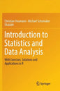 Introduction to Statistics and Data Analysis: With Exercises, Solutions and Applications in R - Paperback