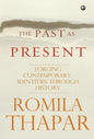 The Past as Present: Forging Contemporary Identities Through History - Hardcover