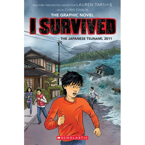 I Survived the Japanese Tsunami, 2011 (I Survived Graphic Novel #12): Volume 12 - Hardcover