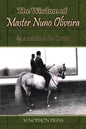 The Wisdom of Master Nuno Oliveira by Antoine de Coux - Paperback