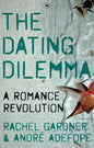 The Dating Dilemma: A Romance Revolution - Paperback