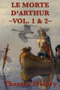 Le Morte D'Arthur -Vol. 1 & 2- - Paperback