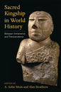 Sacred Kingship in World History: Between Immanence and Transcendence - Paperback