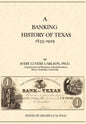 A Banking History of Texas: 1835-1929 - Hardcover