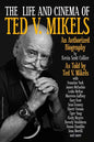 The Life and Cinema of Ted V. Mikels - Paperback