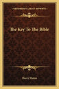 The Key to the Bible - Paperback