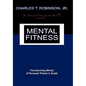 Mental Fitness: Transforming Minds, a Personal Trainer's Guide - Paperback