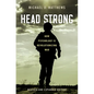Head Strong: How Psychology Is Revolutionizing War, Revised and Expanded Edition - Hardcover