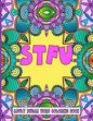 Stfu: An Adult Swear Word Coloring Book - Paperback