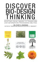 Discover Bio-Design Thinking: Adopting Visual Images to Transform Our Information Processing Abilities - Paperback