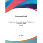 Domesday Book: Or the Great Survey of England of William the Conqueror, 1086 (1862) - Hardcover