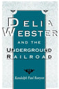 Delia Webster and the Underground Railroad - Paperback