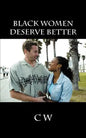 Black Women Deserve Better - Paperback