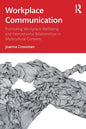 Workplace Communication: Promoting Workplace Wellbeing and Interpersonal Relationships in Multicultural Contexts - Paperback